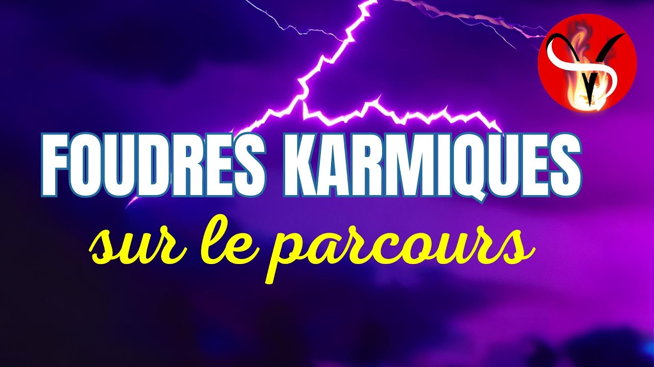 FOUDRES KARMIQUES sur le parcours: POUR QUI, pour quoi? #fj #flammejumelle #couplesacré