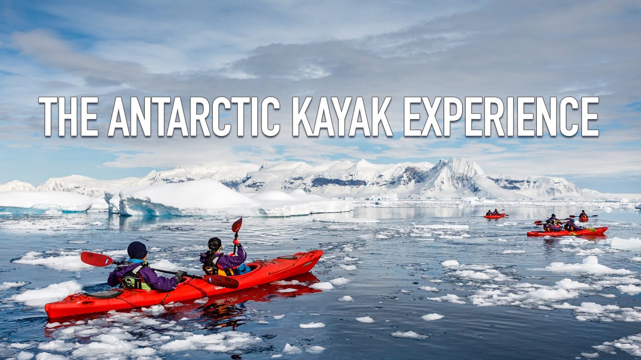 The Antarctic Kayak Experience