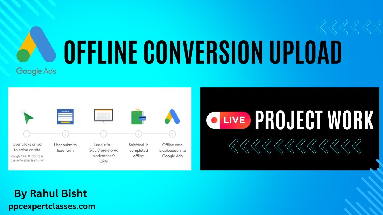 Google Ads Offline Conversion Tracking Tutorial | Live Project Work