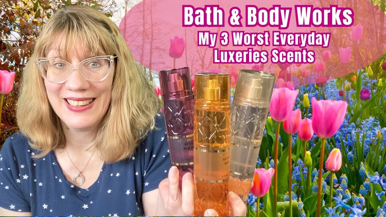 Bath & Body Works My 3 Worst Everyday Luxeries Scents