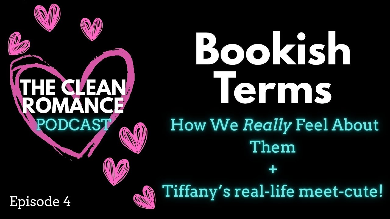 Bookish Terms and How We Really Feel About Them, plus Tiffany's Meet-Cute!