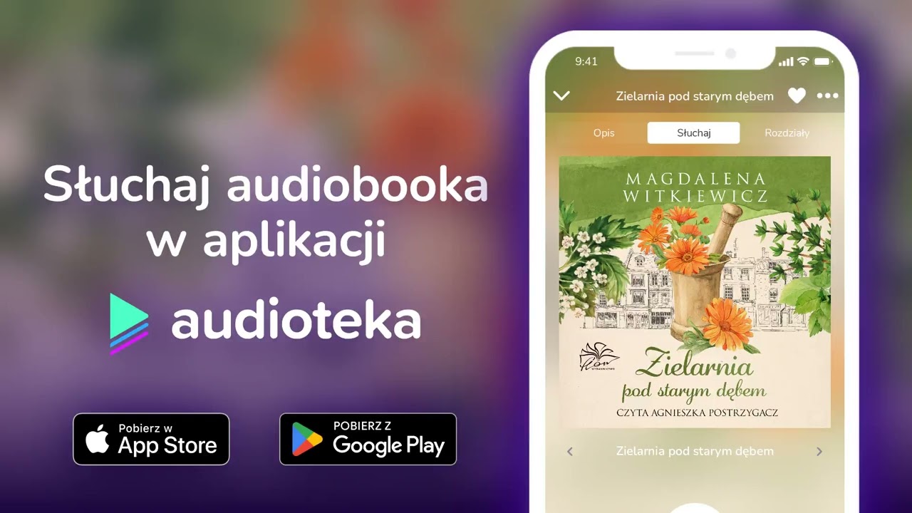 Zielarnia pod starym dębem - audiobook |  Magdalena Witkiewicz (czyta Agnieszka Postrzygacz)