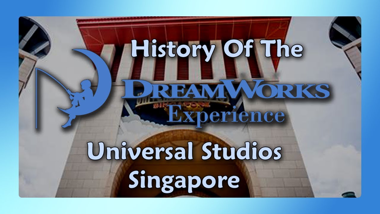 History of the DreamWorks Experience - Part IX - Universal Studios Singapore