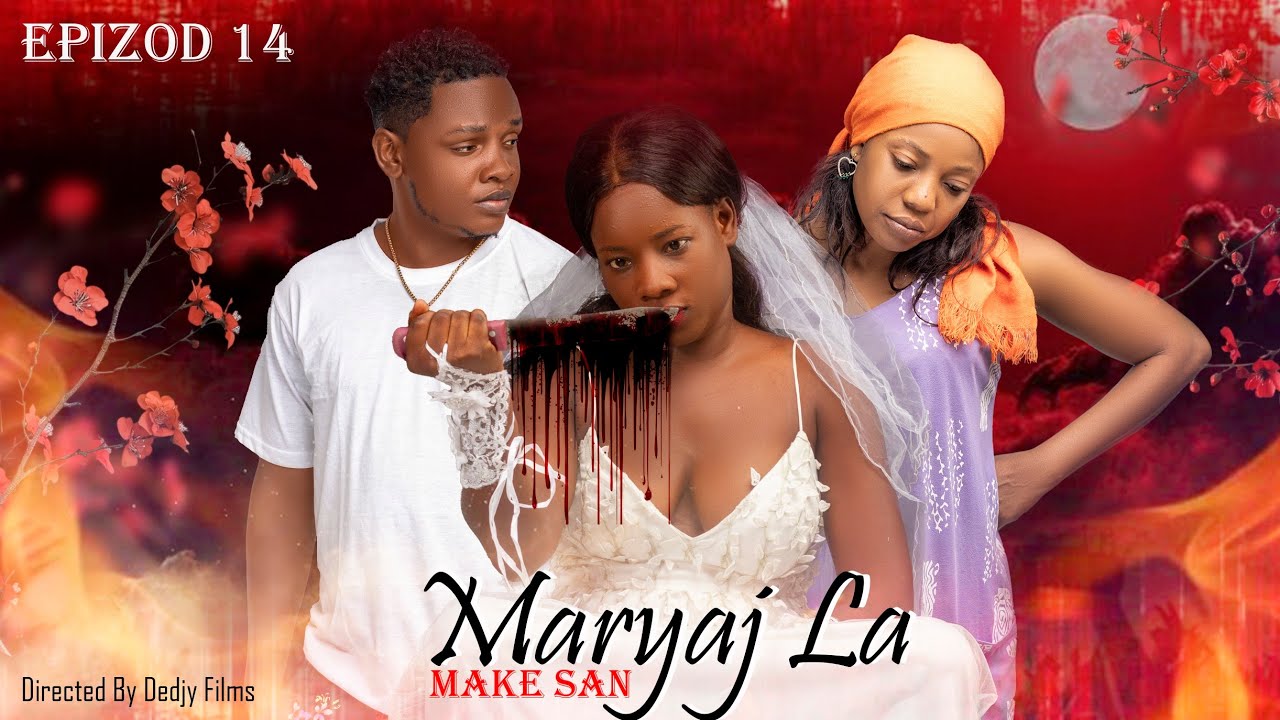 Maryaj La Make San Epizod 14 / Nouvo Feyton 2026