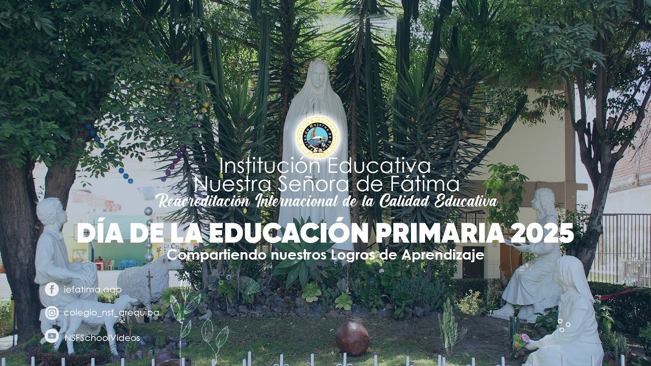 I.E. NSF - SEMANA DE LA EDUCACIÓN PRIMARIA 2025