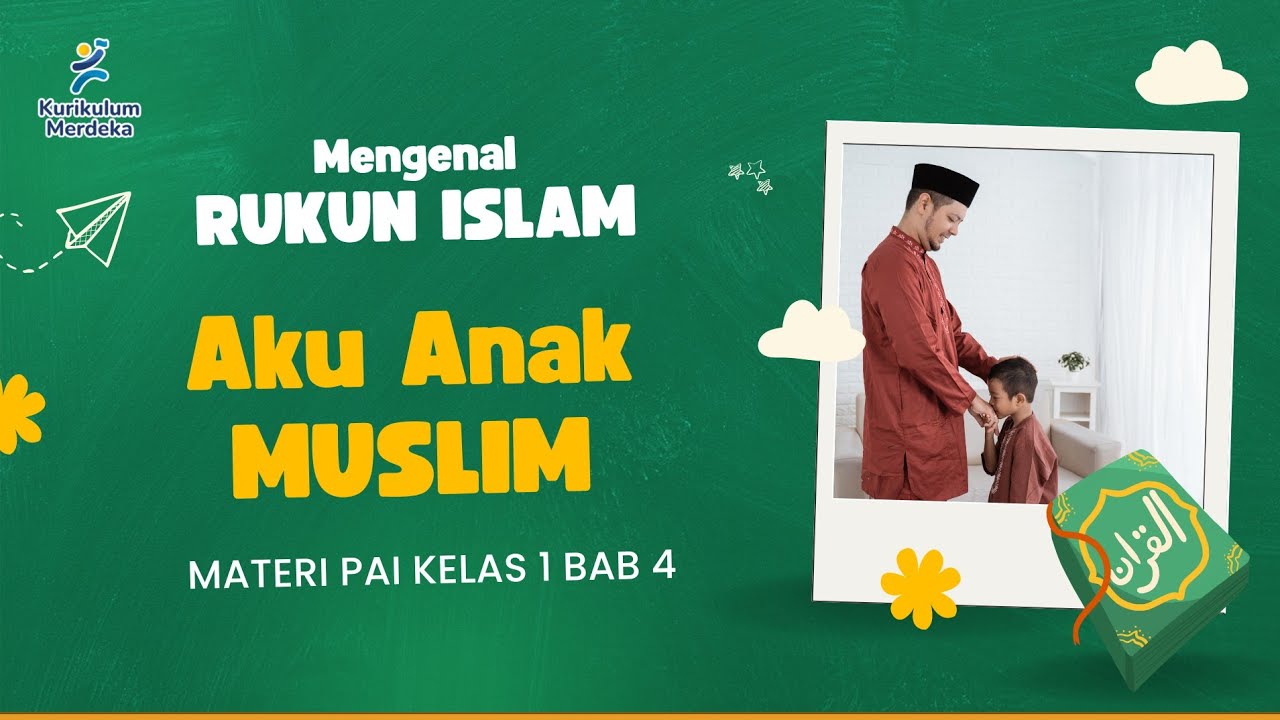 PAI Kelas 1 Kurikulum merdeka Bab 4 | Aku Anak Muslim