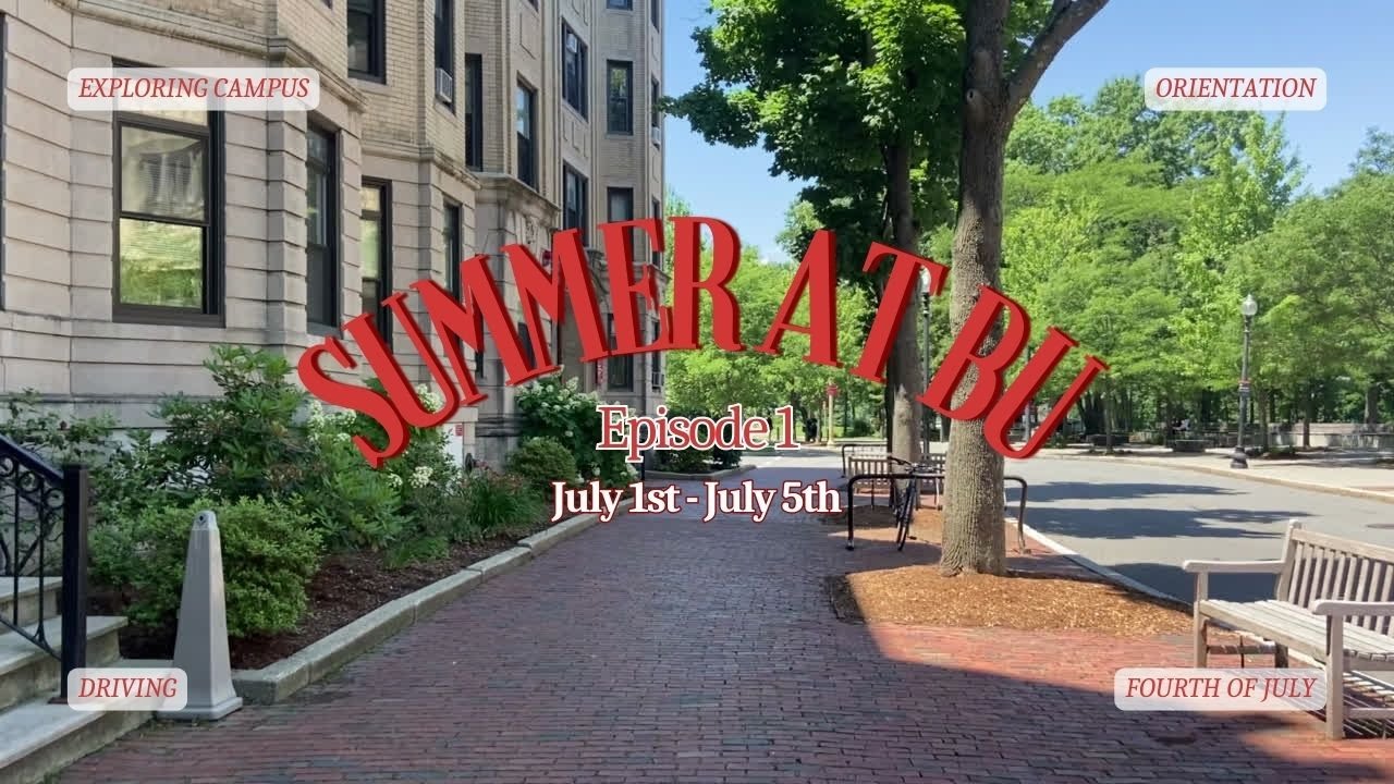 summer at boston university 📚 | ep. 1 | fireworks, campus, driving