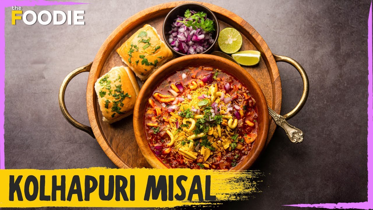 Delicious Kolhapuri Misal | Spicy Misal Recipe | Authentic Maharashtrian Food Recipe | The Foodie