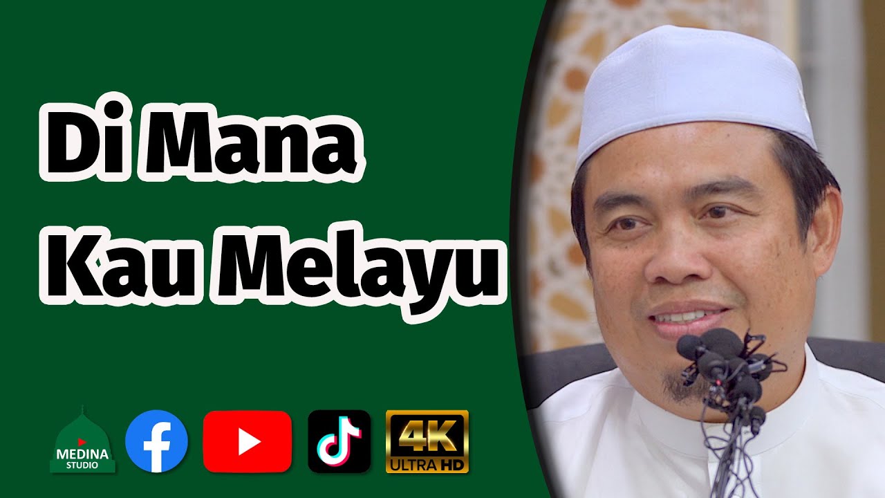 Prof Adjung Dato’ Ustaz Muhamad Abdullah Al-Amin - Di Mana Kau Melayu | 4K