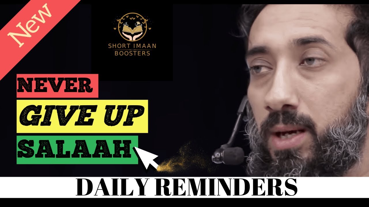 NEVER GIVE UP SALAH I ISLAMIC TALKS 2020 I NOUMAN ALI KHAN NEW