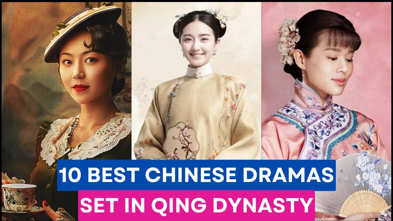 10 Qing Dynasty Chinese Dramas You Must Watch