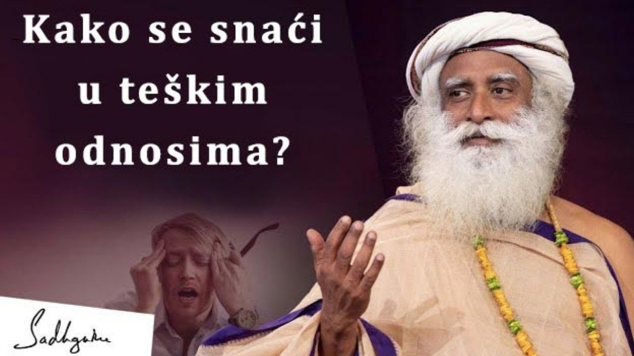 Kako se snaći u teškim odnosima? | Sadhguru