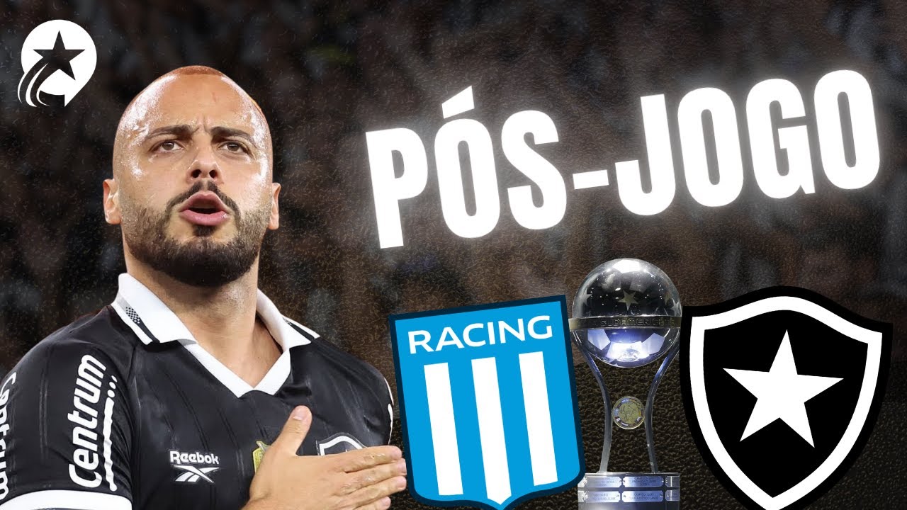 ⚽️P&Oacute;S-JOGO RACING 2x3 BOTAFOGO - SULAMERICANA