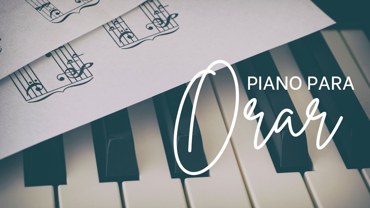 PIANO PARA ORAR // SIN ANUNCIOS INTERMEDIOS* Música Cristiana para Orar, piano to pray