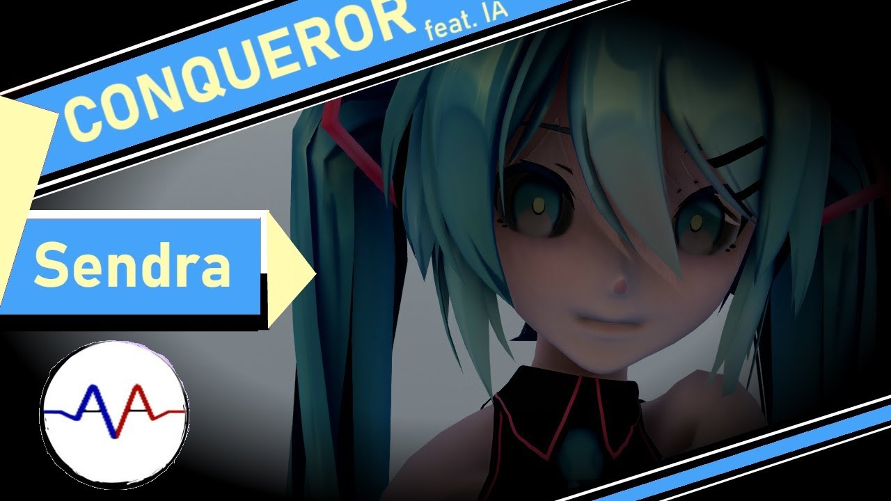 【Hatsune Miku】Conqueror - Sendra feat. IA (12th Anniversary)【VOCALOID MMD/COVER】