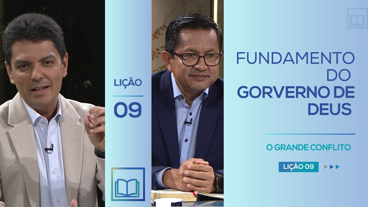 Lição 9 - O Fundamento do Governo de Deus ( O Grande Conflito )
