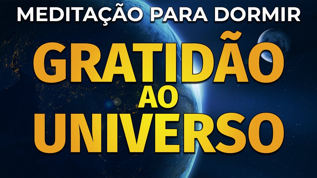 MEDITA&Ccedil;&Atilde;O DA GRATID&Atilde;O PARA AGREDECER DORMINDO