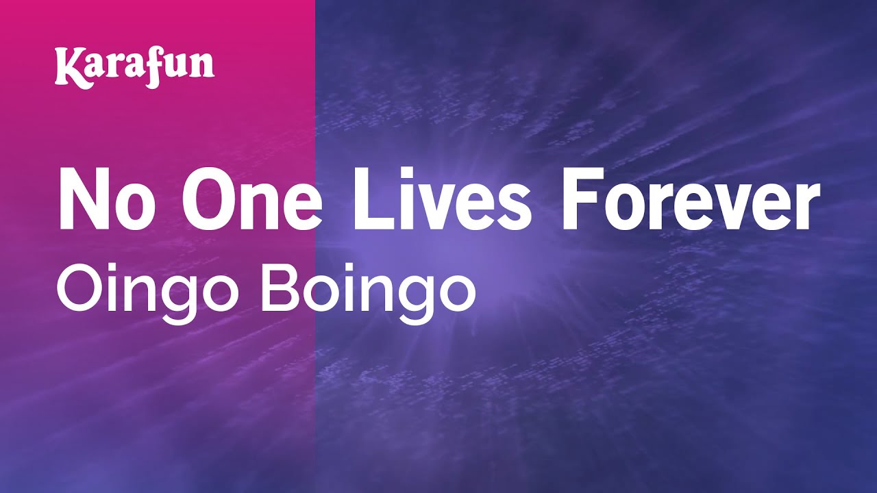 No One Lives Forever - Oingo Boingo | Karaoke Version | KaraFun