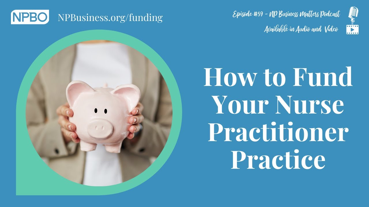 How to Fund Your Nurse Practitioner Practice