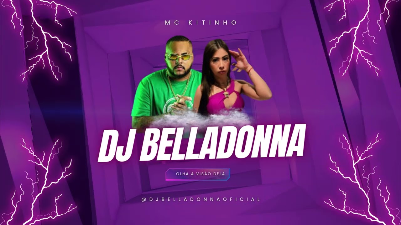 Olha a Visão Dela · MC Kitinho · Dj BellaDonna · DJ MJSP