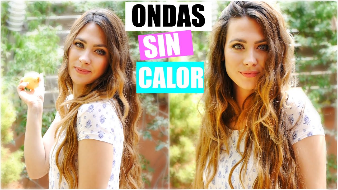 ONDAS/RIZOS SIN CALOR (SIN PLANCHAS). SIN ESTROPEAR TU CABELLO | HEATLESS WAVES