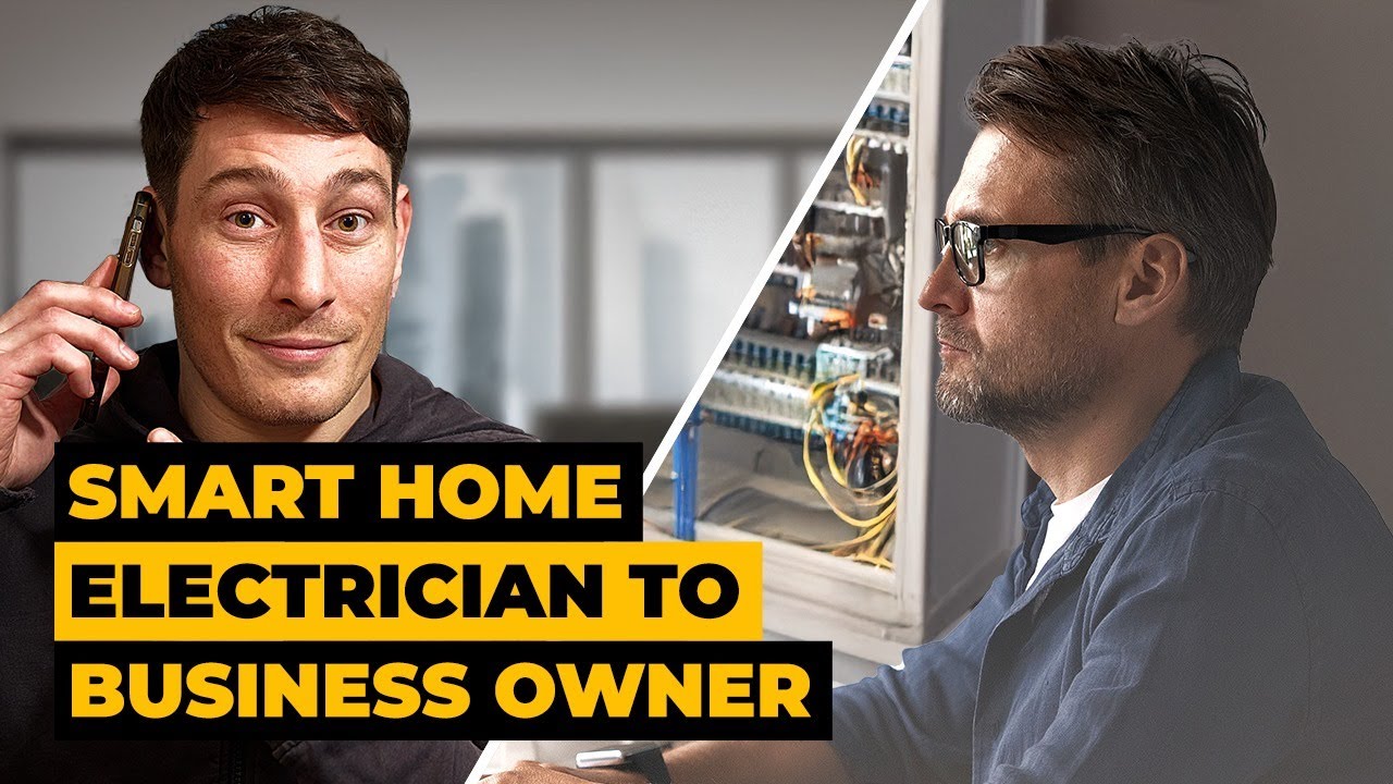 Helping an Electrician Grow His Smart Home Business