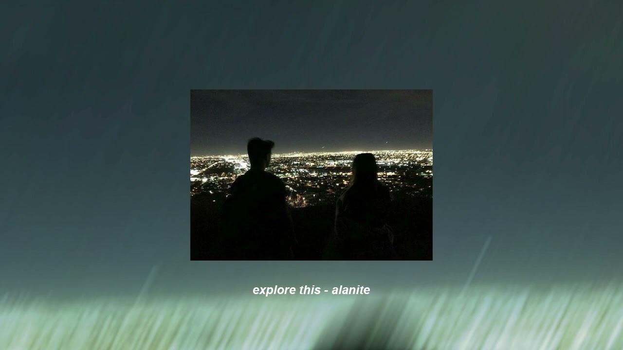 explore this (slowed)