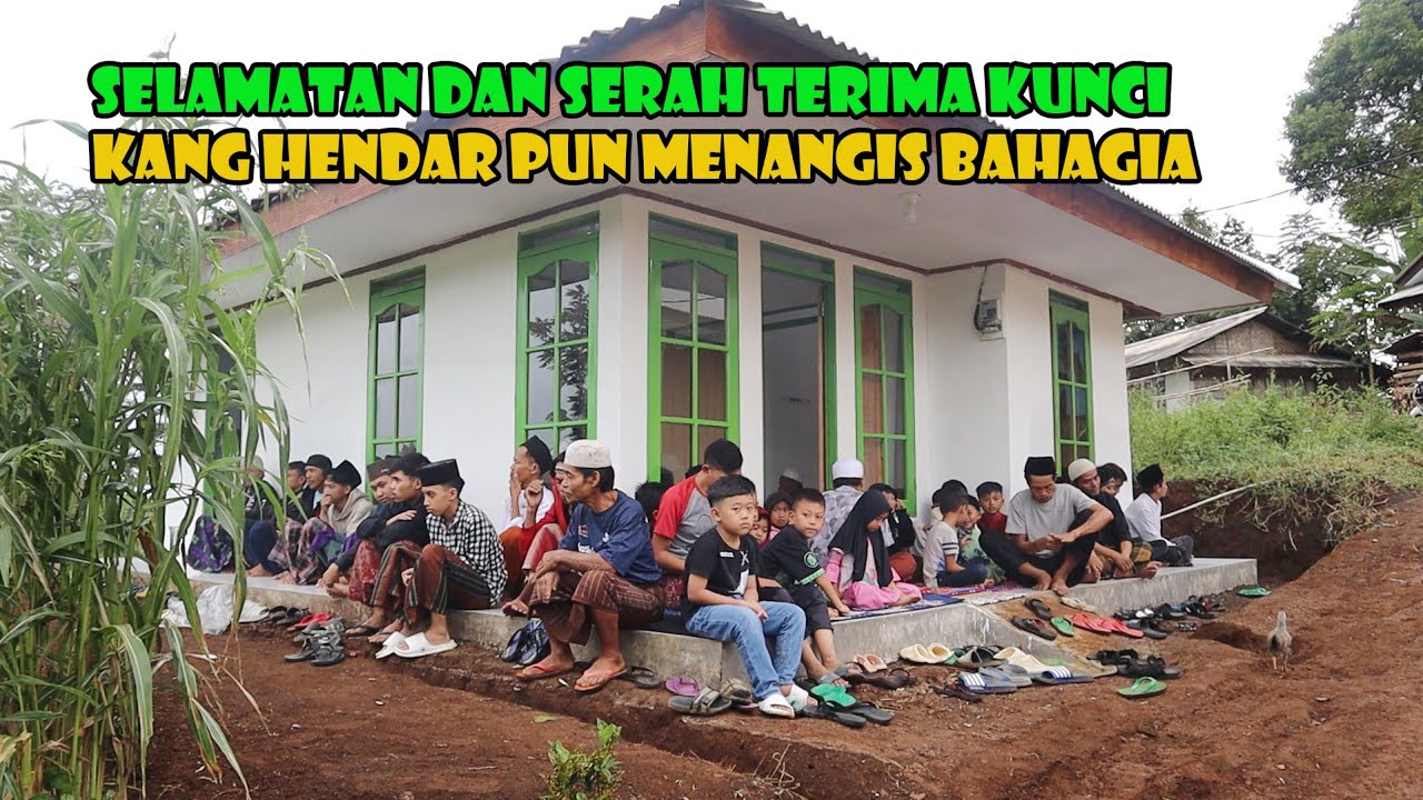 Selamatan Dan Serah Terima Kunci. Kang Dadi Dan Kang Hendar Menangis Bahagia.