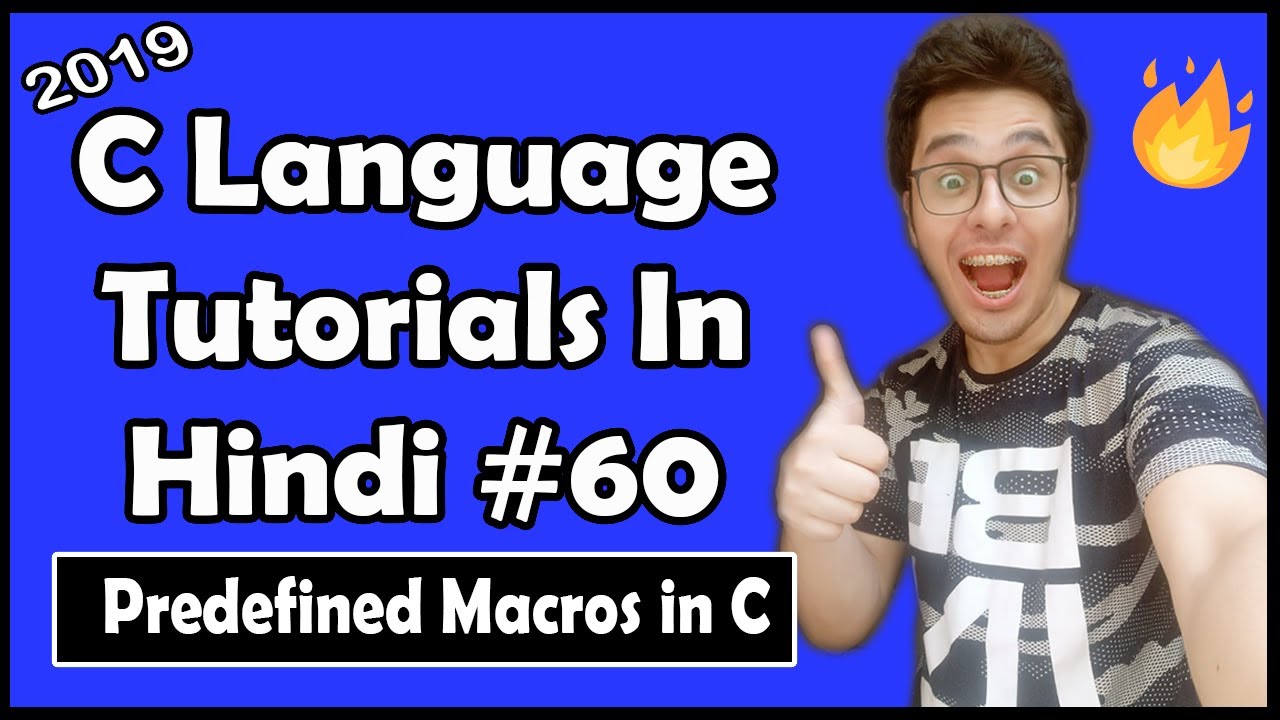 Predefined Macros & Other Pre-processor Directives: C Tutorial In Hindi #60