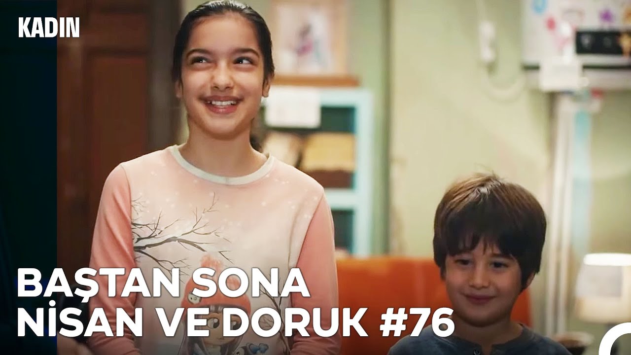 Baştan Sona Nisan ve Doruk Part 76 - Kadın