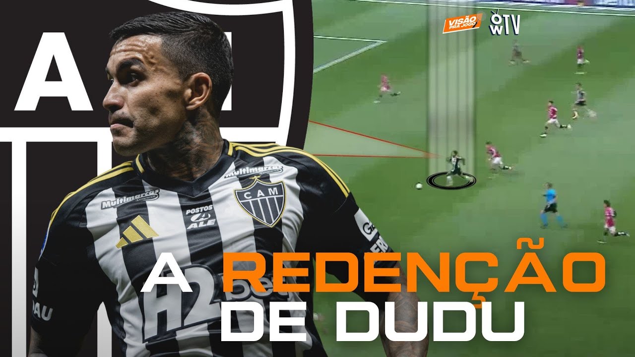 COMO A MELHORA DE DUDU LEVOU O ATLÉTICO-MG À FINAL DA SUL-AMERICANA!
