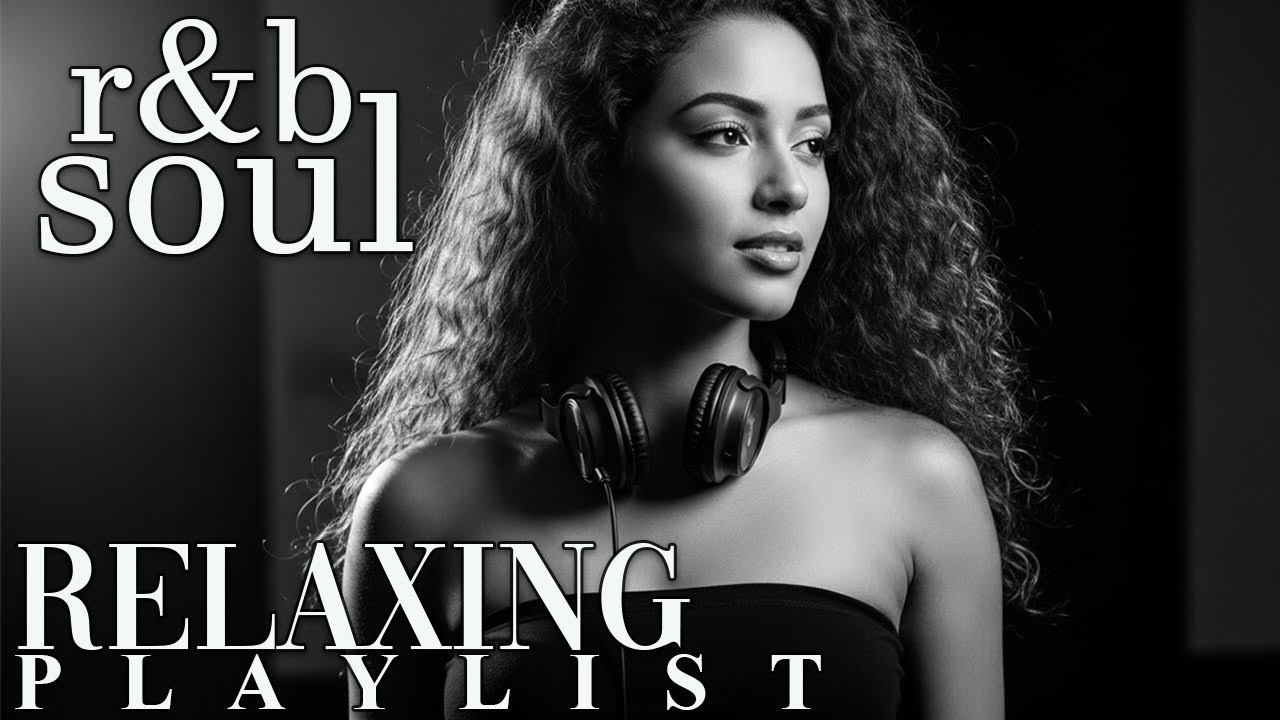 【R&B Soul】Soft R&B Soul Flow &ndash; Smooth Beats & Deep Vocals for Romantic Chill Nights
