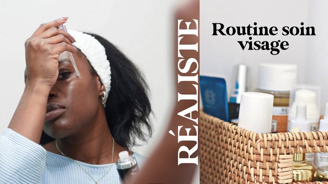 ROUTINE - Soin visage réaliste : Ce que je fais vraiment.
