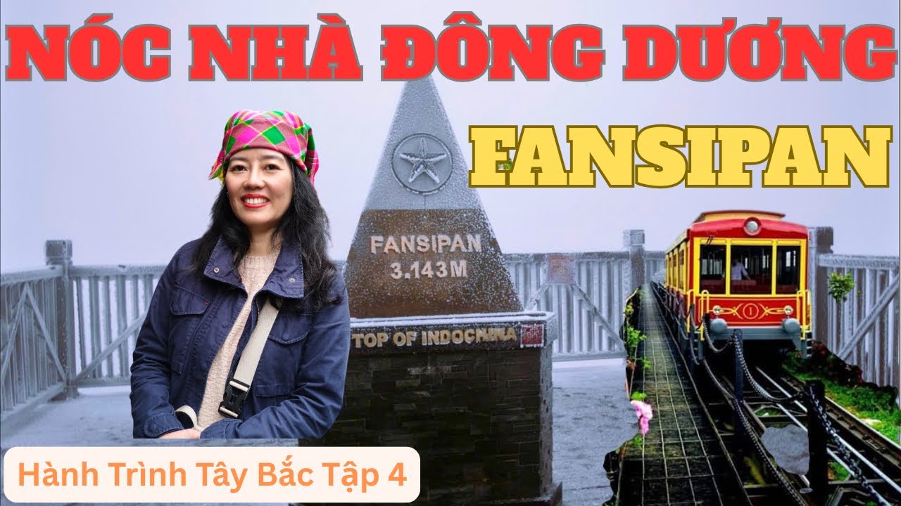 Chạm Đỉnh Fansipan 3.143m -  Nóc Nhà Đông Dương | Hành Trình Tây Bắc Tập 4