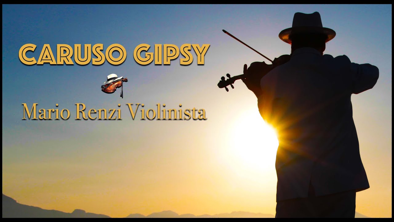 Caruso Gipsy - Mario Renzi Violinista