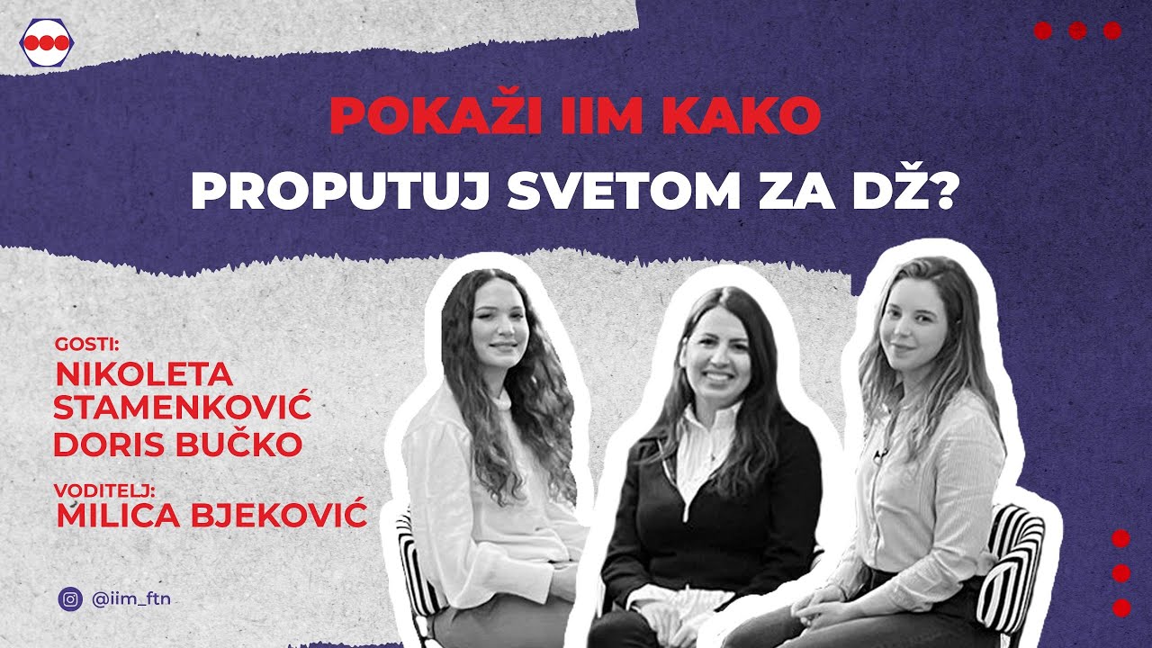 Proputuj svetom za dž - Nikoleta Stamenković, Doris Bučko i Milica Bjeković • Pokaži IIM kako