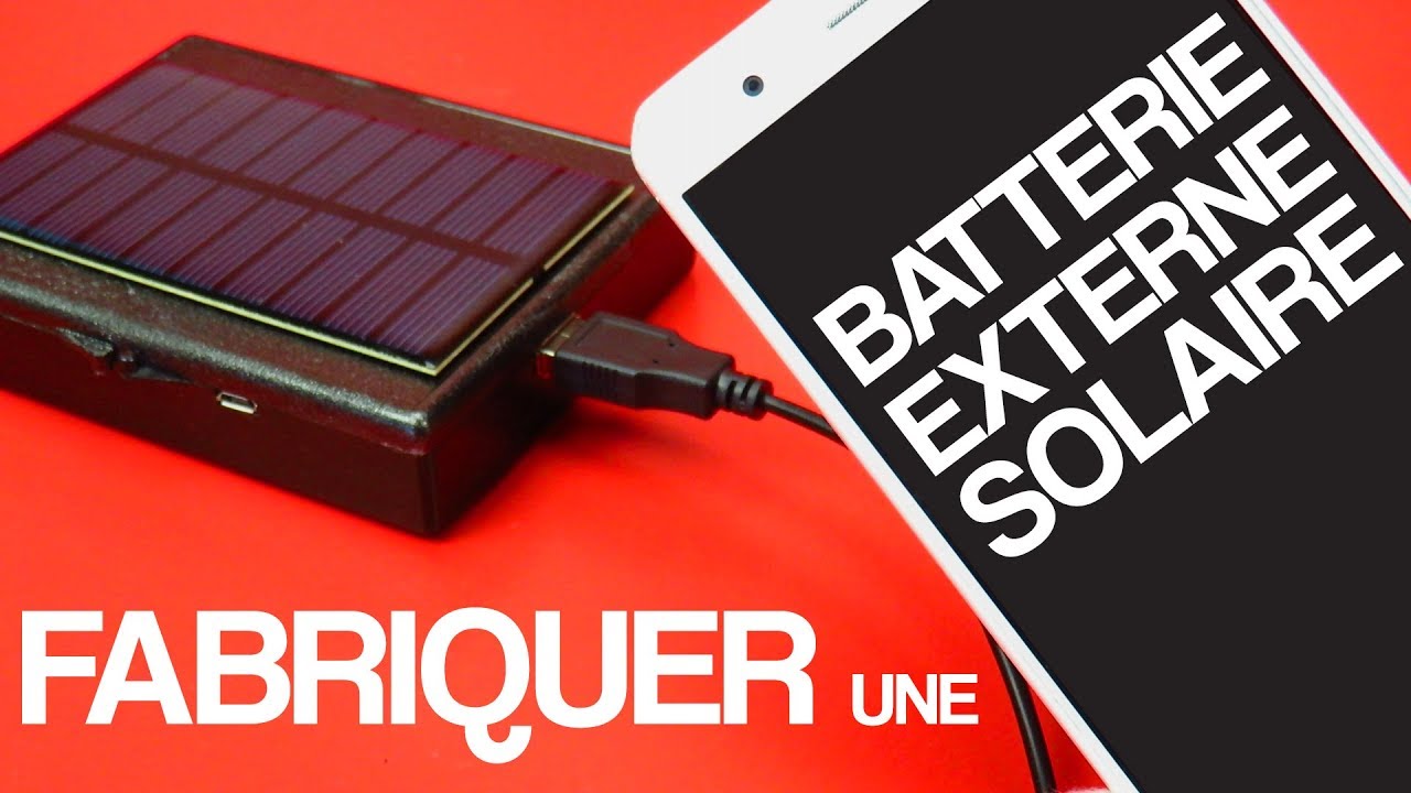 FABRIQUER UNE BATTERIE EXTERNE SOLAIRE POUR SMARTPHONE
