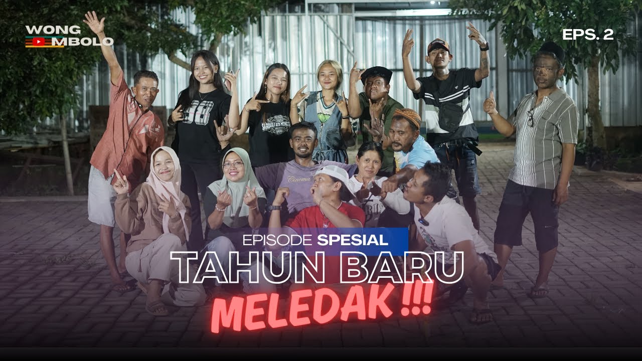 TAHUN BARU MELEDAK - WONG MBOLO EPS. 2 - EPISODE SPESIAL PERGANTIAN TAHUN BARU 2025/2026