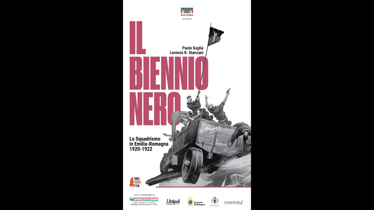 Il Biennio Nero Lo squadrismo in Emilia-Romagna 1920-1922 (ORSO ROSSO FILM)