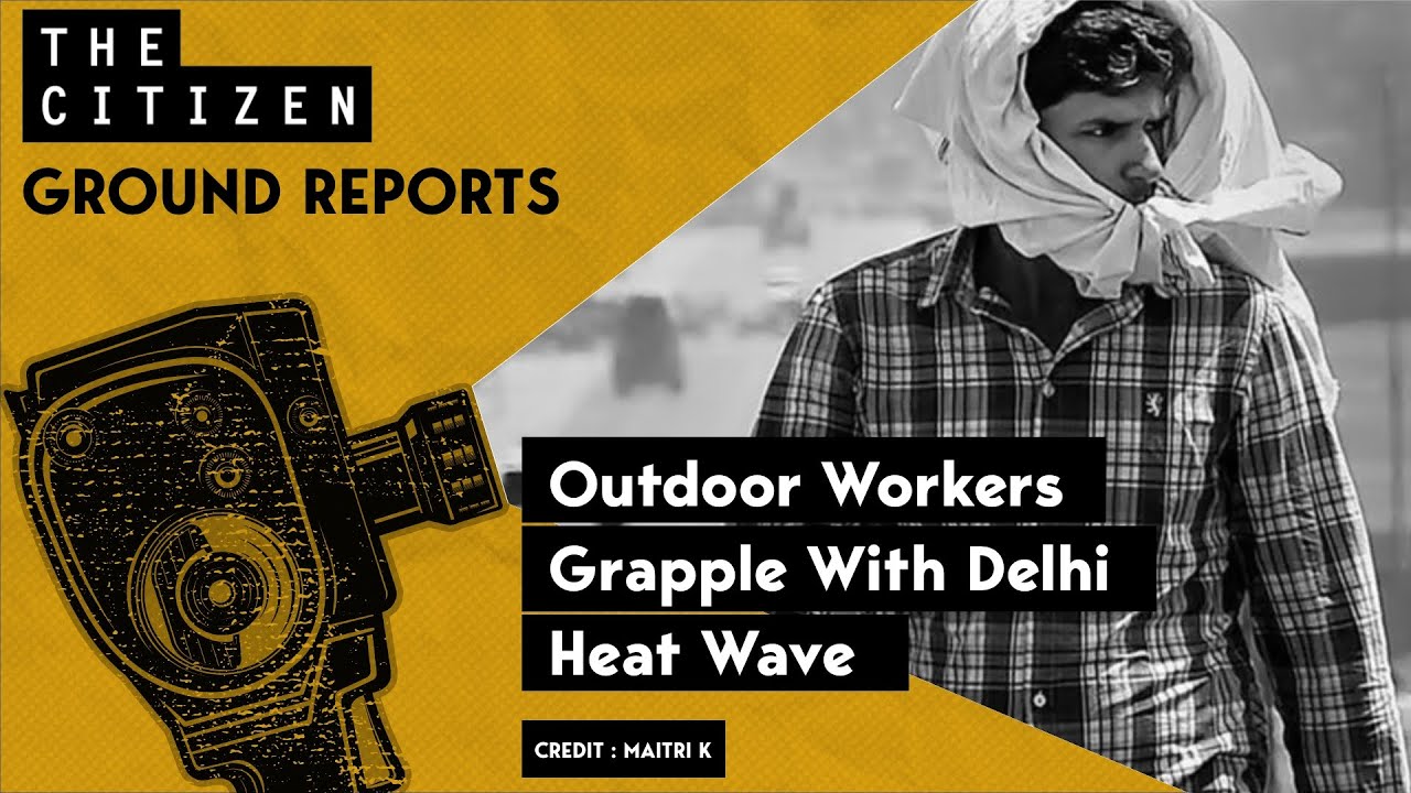 Outdoor Workers Grapple With Delhi Heat Wave #heatwave