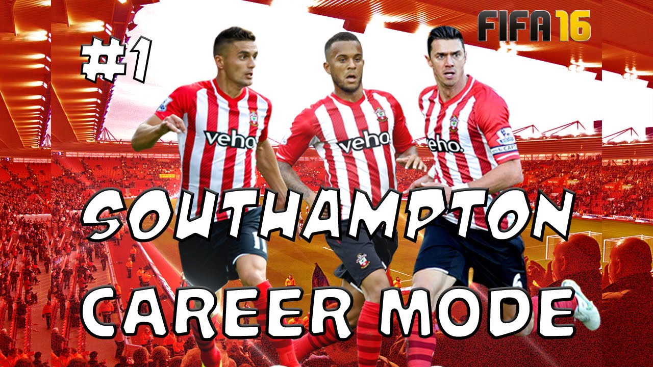 SOUTHAMPTON #1 / FIFA 16 CAREER MODE
