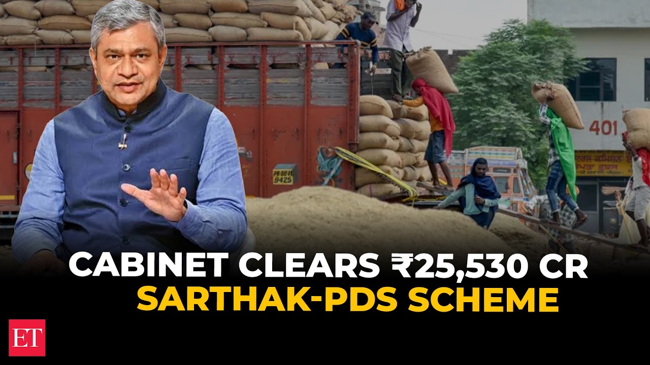 Cabinet clears ₹25,530 Cr &lsquo;SARTHAK-PDS&rsquo; scheme to boost ration system for 80 Cr beneficiaries