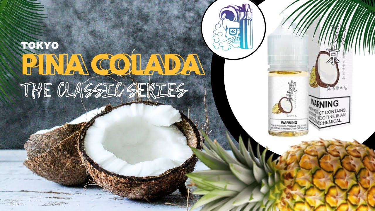 Tokyo Classic Series Pina Colada E-Liquid Review | Tropical Vibes in Every Puff!
