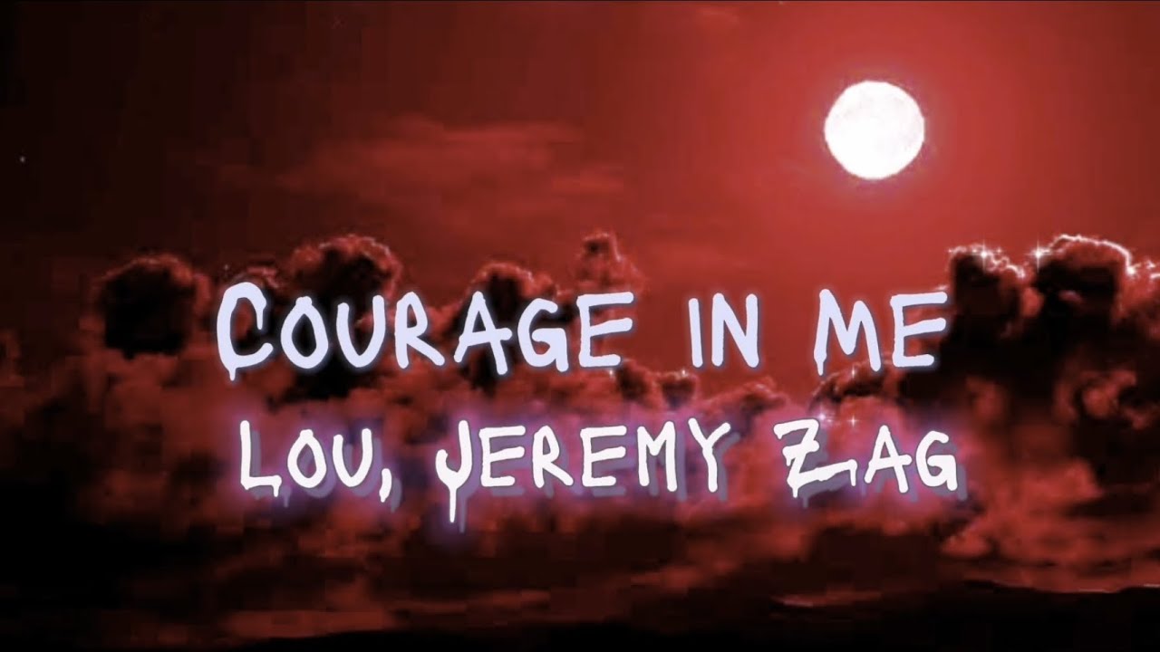 Lou,Jeremy Zag- Courage in Me (Ladybug and Cat Noir: The Movie)
