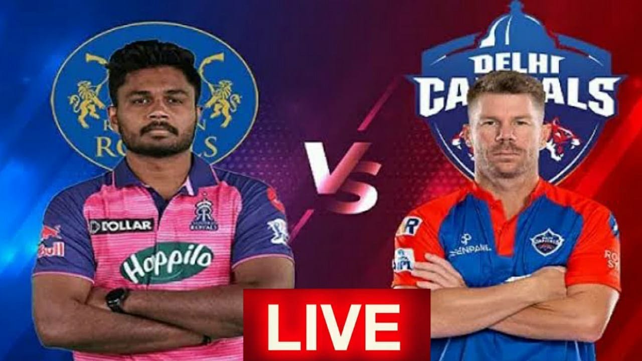 IPL 2023 Live: Rajasthan Royals vs Delhi Capitals Live | RR vs DC Live Scores & Commentary