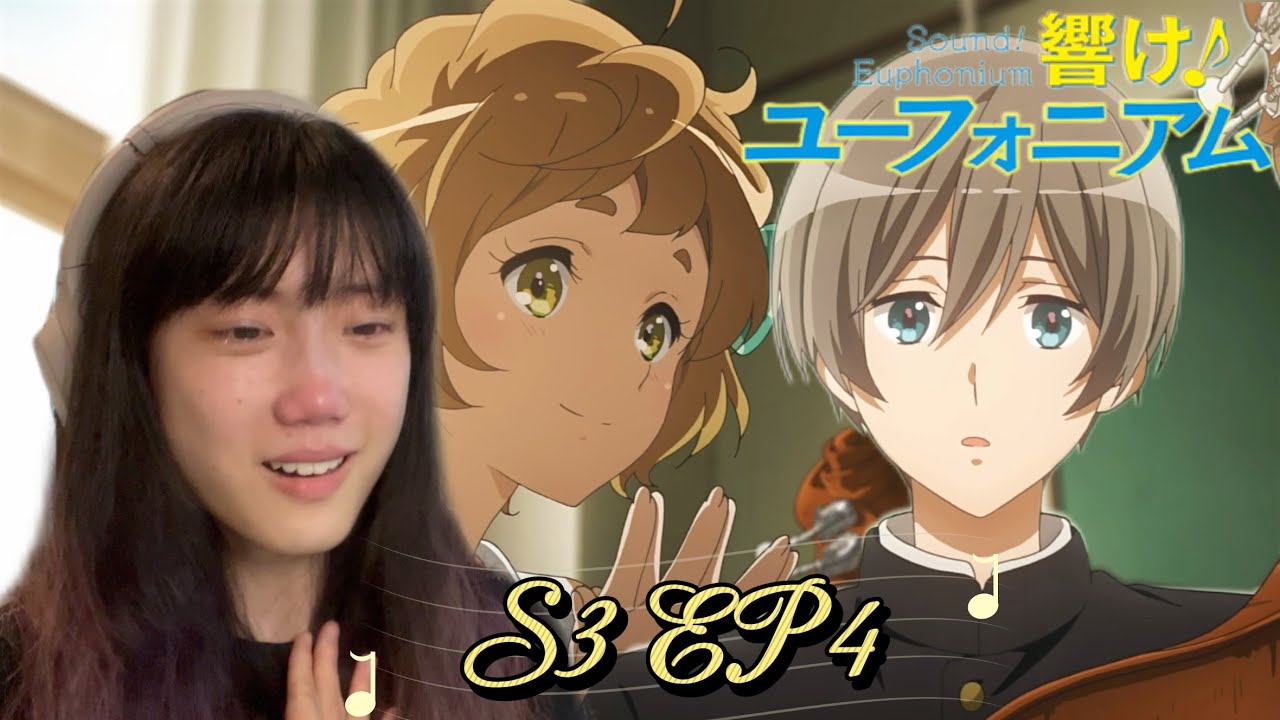 Hibike! Euphonium 3 Ep 4 Reaction🥺 | “和你一起的练习曲” 吹响吧上低音号3