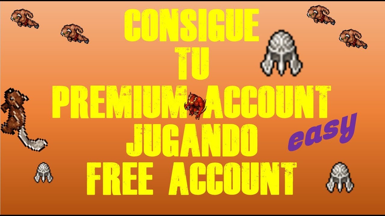 SACAR TU PREMIUM ACCOUNT EN TIBIA SIENDO FREE ACCOUNT - IMPOSIBLE NO ES