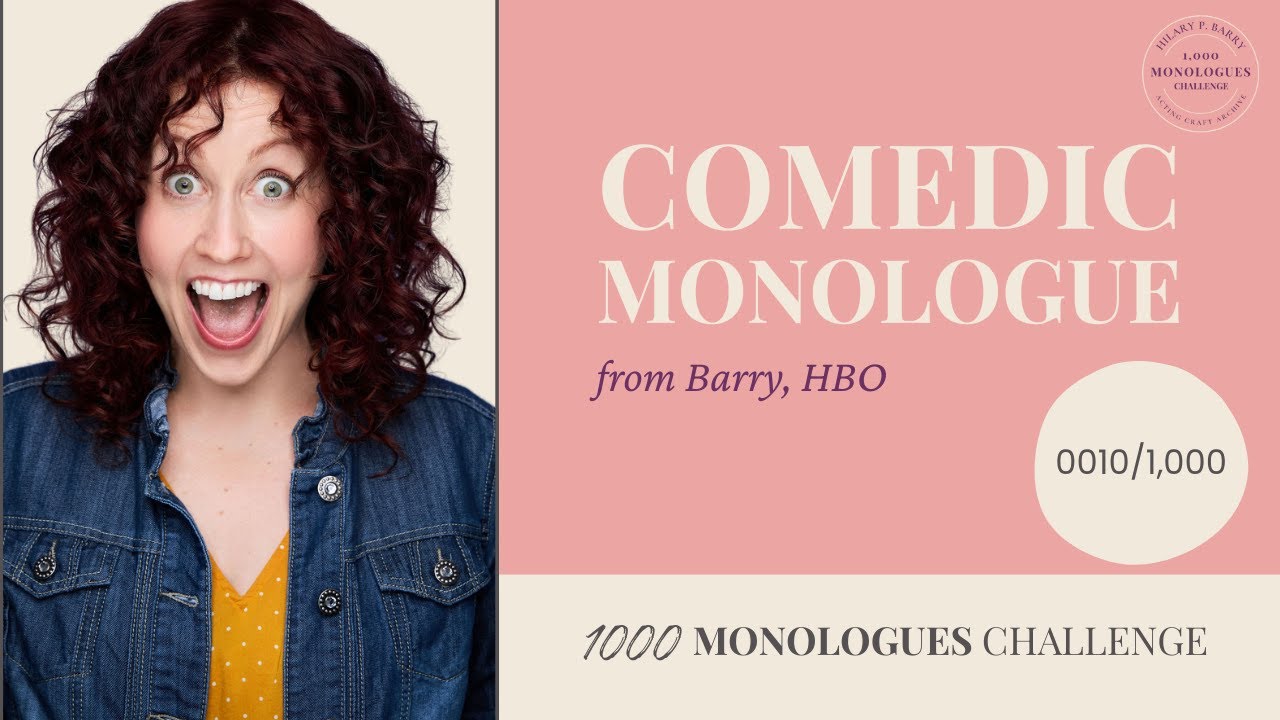Comedic Monologue – Sally in Barry (HBO) | #10 in Hilary P. Barry’s “1,000 Monologue Challenge”