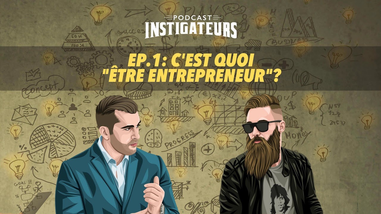 001: C'est quoi un entrepreneur/instigateur?