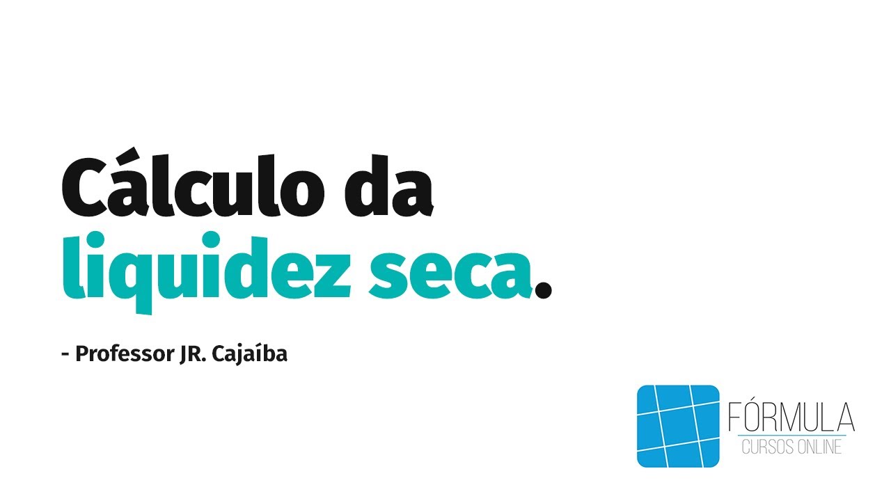 C&Aacute;LCULO DA LIQUIDEZ SECA